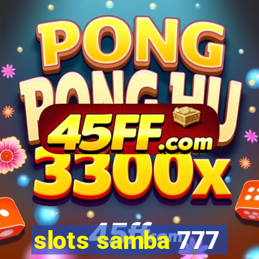 slots samba 777